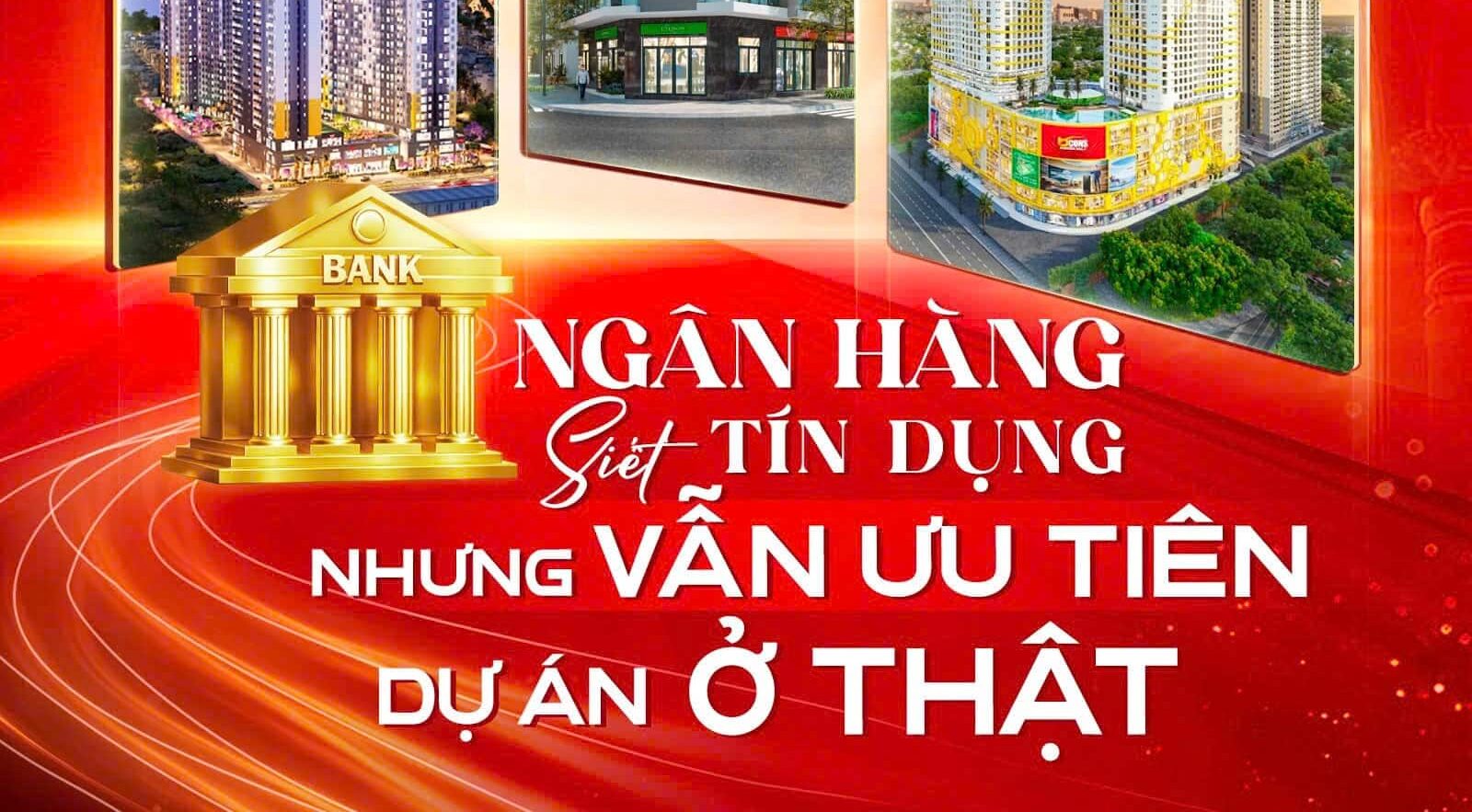 Ngân hàng siết tín dụng nhưng ưu tiên dự án Bcons nhờ sản phẩm ở thật